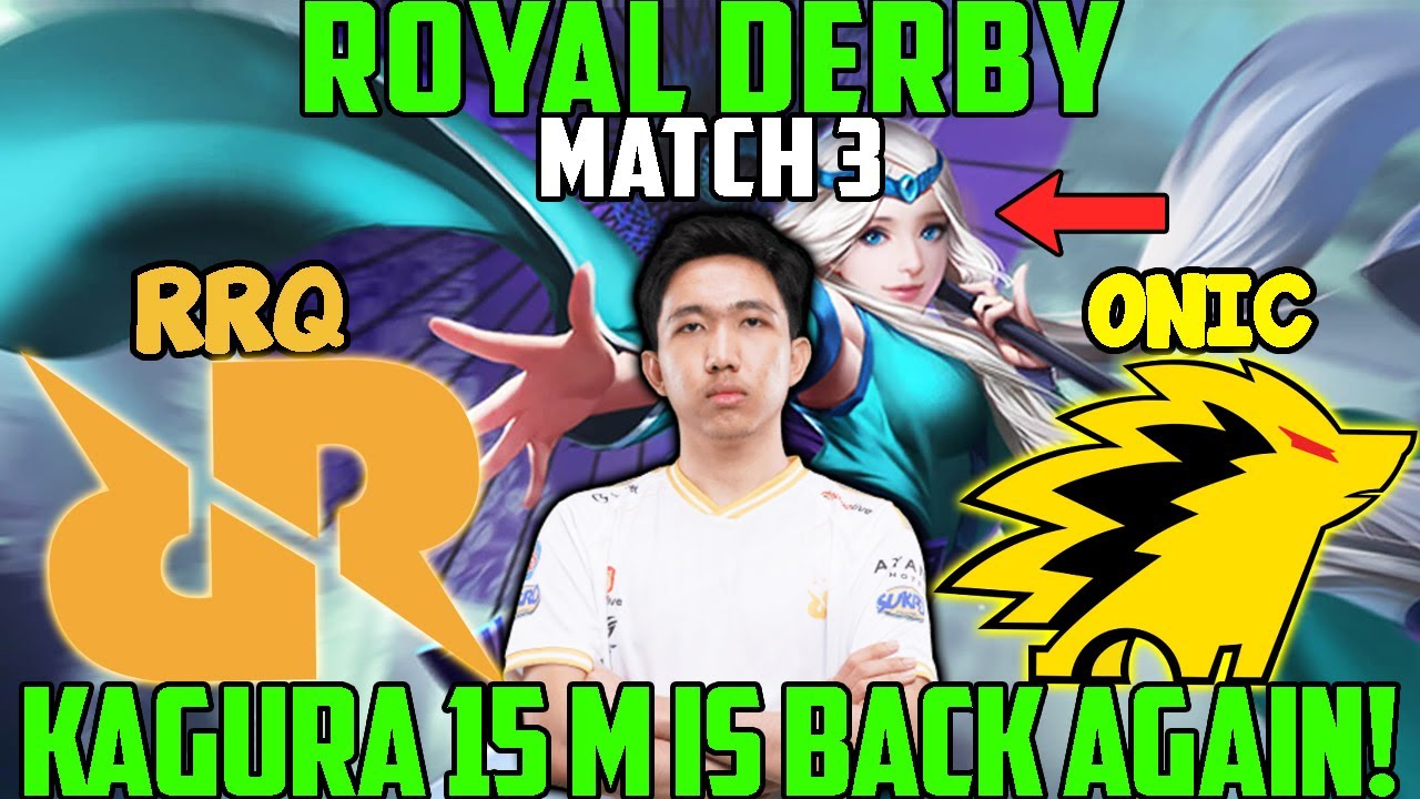 KAGURA 15 M !!!! RRQ VS ONIC GAME 3 !!!!! MUANTAPP!!!
