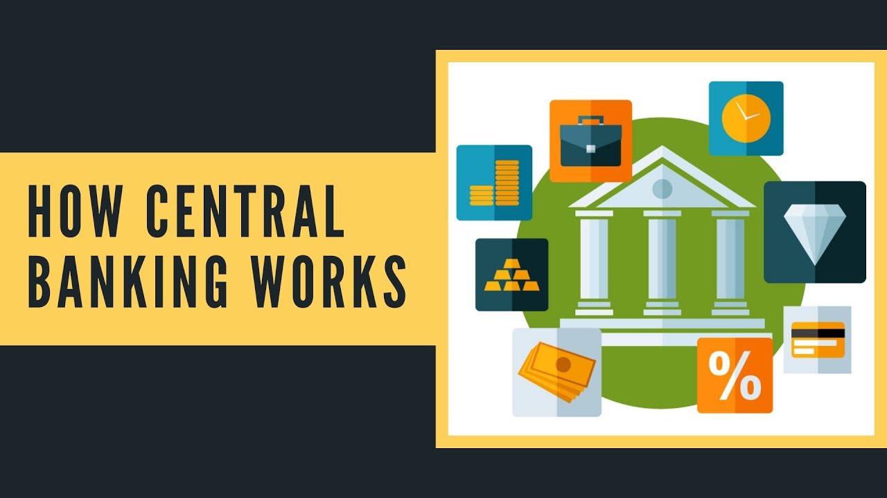 How Central Banking Works