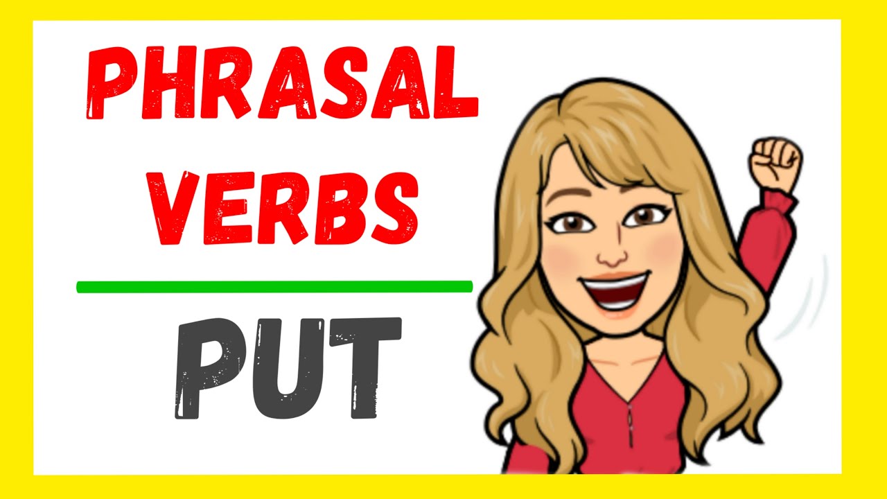 ⭐10 PHRASAL verbs con PUT con *EJEMPLOS*⭐[LISTENING]