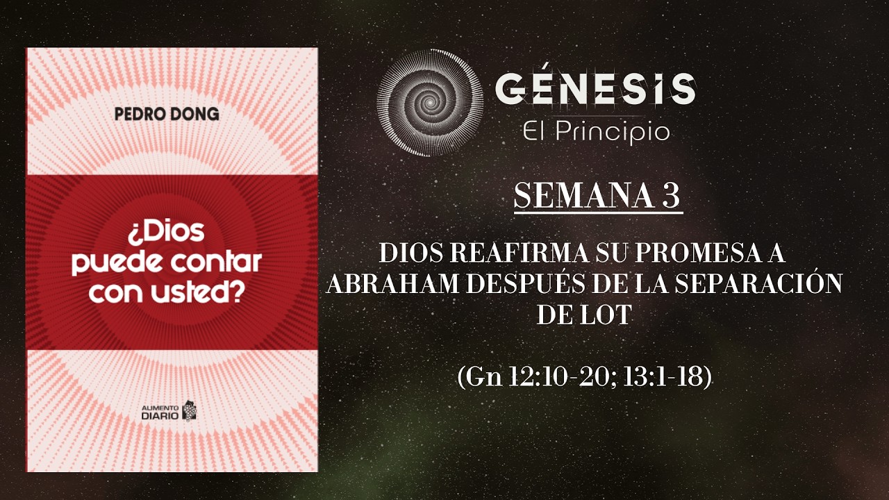 REUNIÓN MINISTERIAL: DIOS REAFIRMA SU PROMESA A ABRAHAM DESPUÉS DE LA SEPARACIÓN DE LOT 7:00 p.m