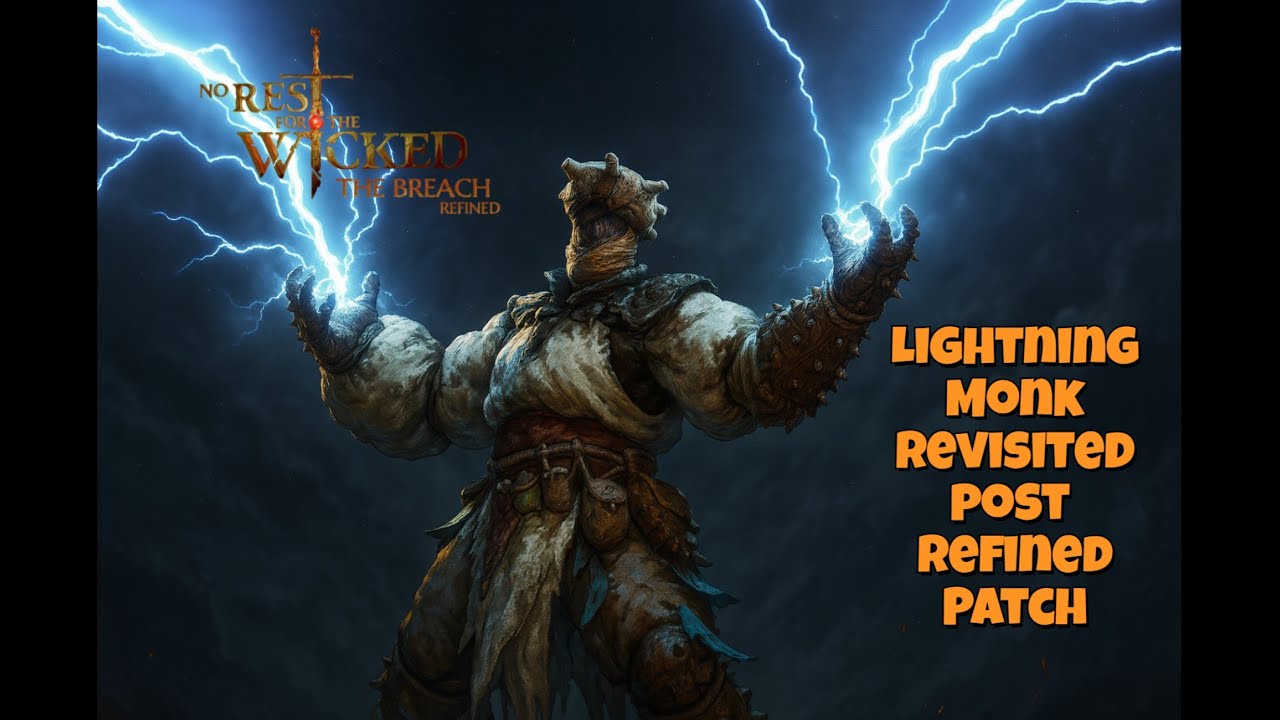 Lightning Monk Build Post Refined Patch - No Rest For The Wicked