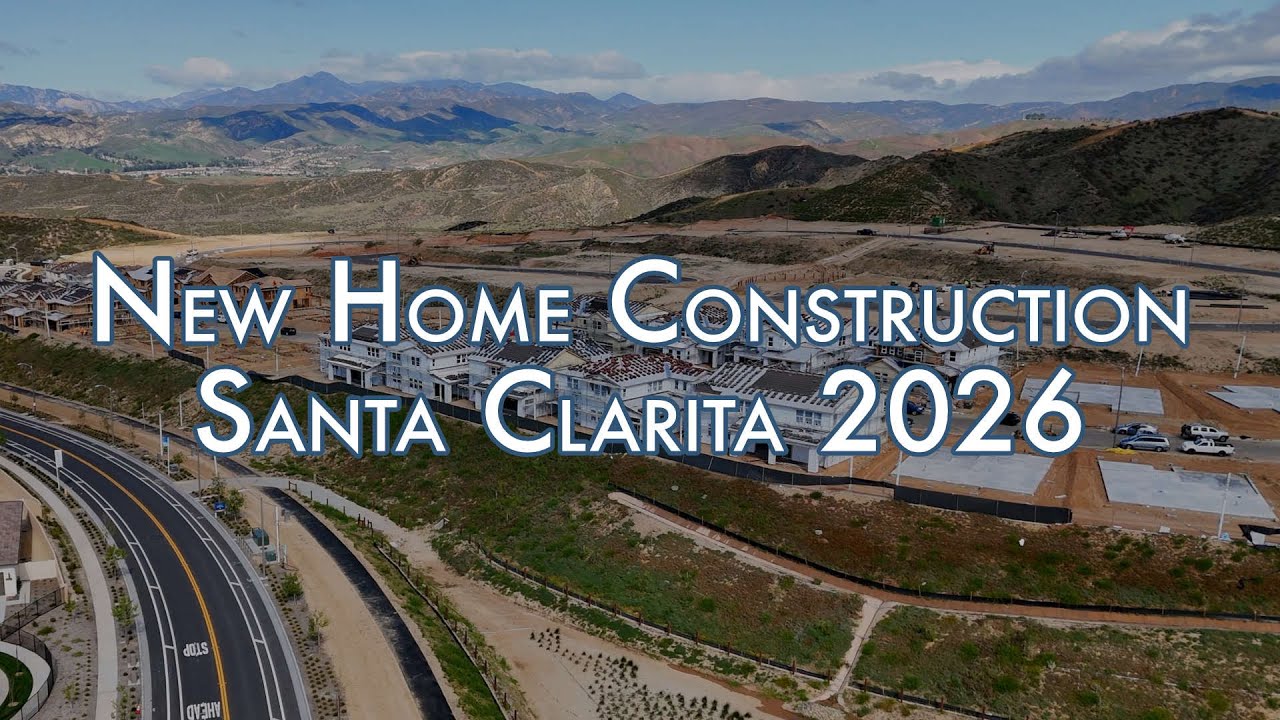 New Home Construction in Santa Clarita (2026 Update)