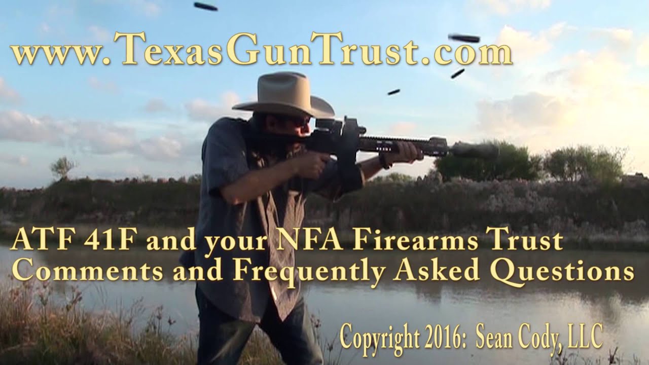 Texas NFA Gun Trust:  The ATF's New Rule - ATF41F  Obama Restricts Suppresors and Silencers