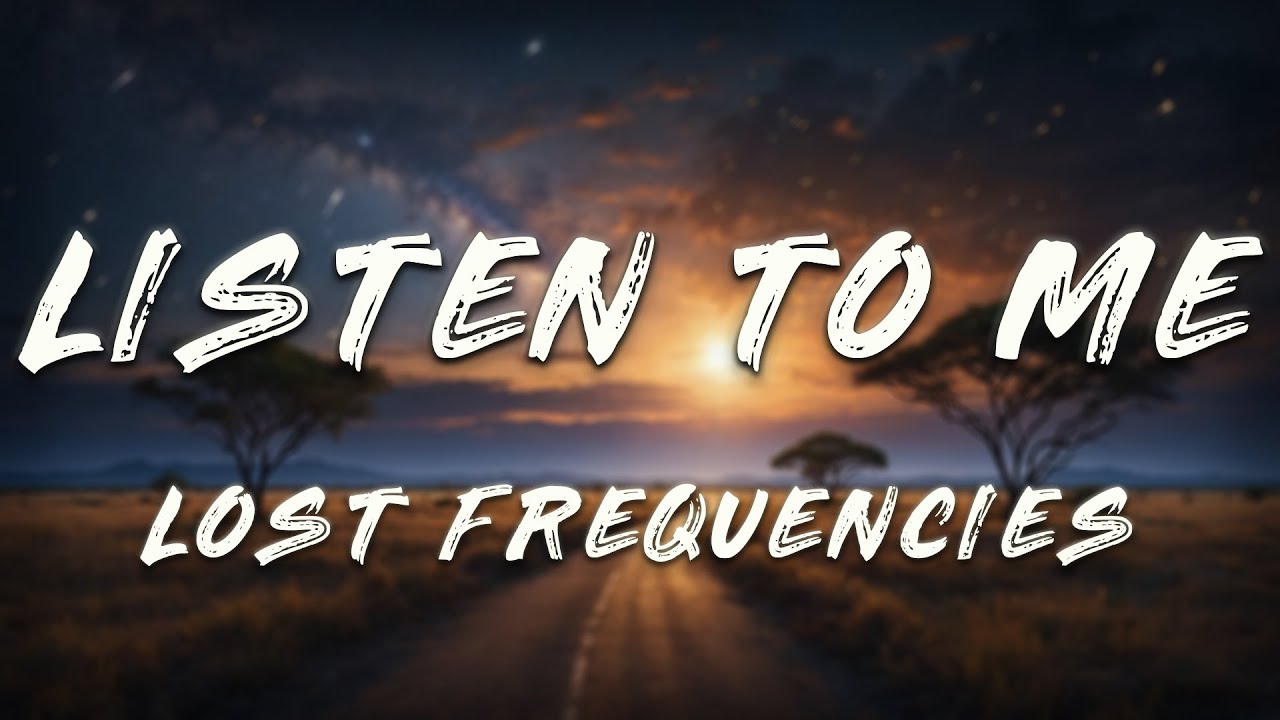 Lost Frequencies - Listen To Me (Lyrics) ft. CIEL., Radio Cargo