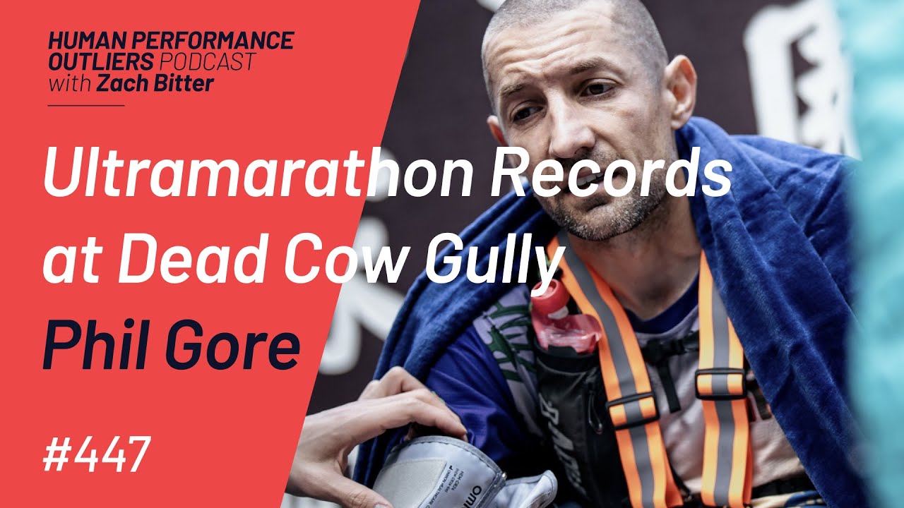 Ultramarathon Records at Dead Cow Gully | Phil Gore - Ep. 447
