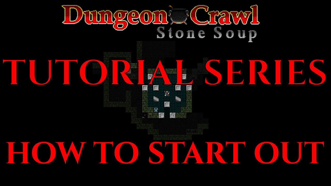 HOW TO START Dungeon Crawl Stone Soup Beginners Guide DCSS 1