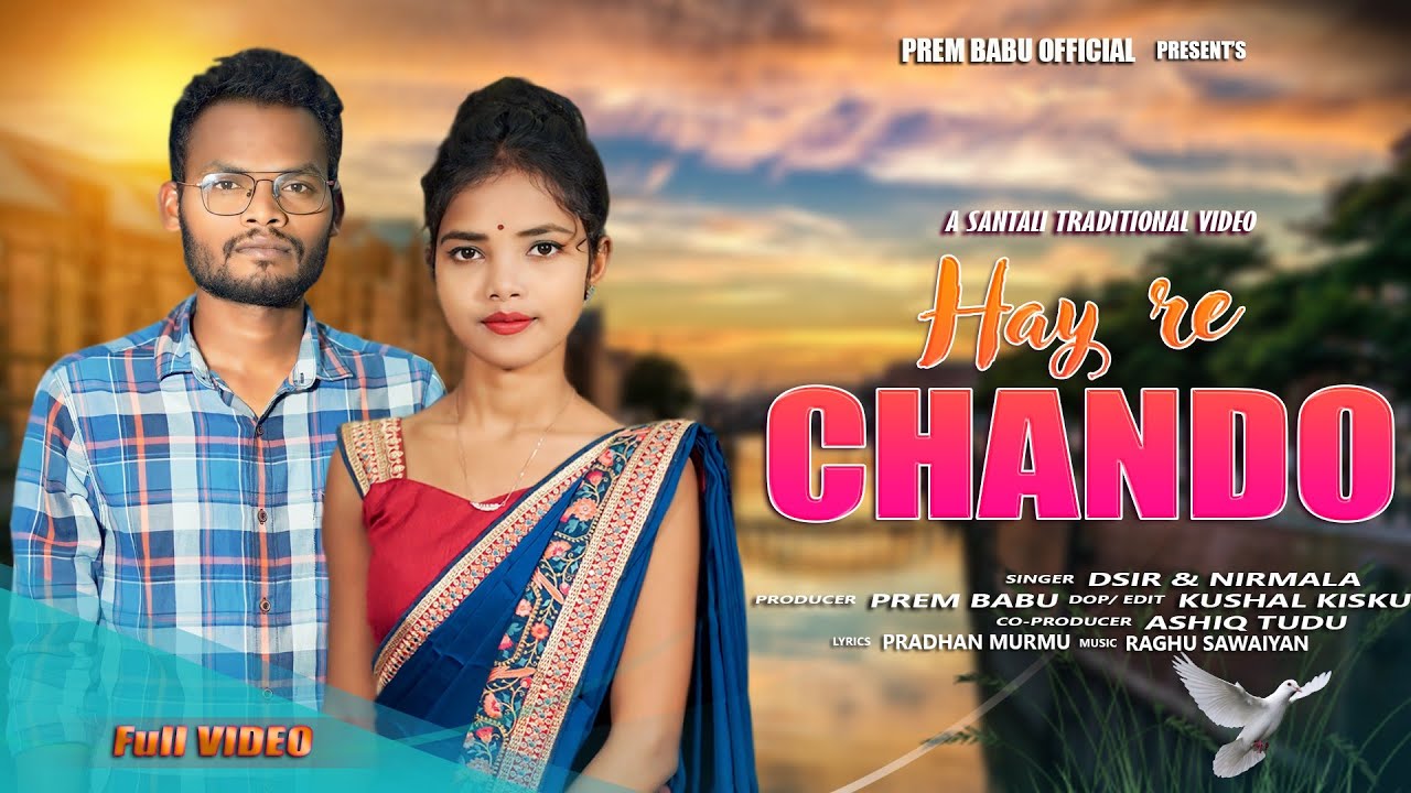 HAY RE CHANDO || NEW SANTALI VIDEO 2024 || DSIR & NIRMALA || STUDIO VERSION || FULL HD