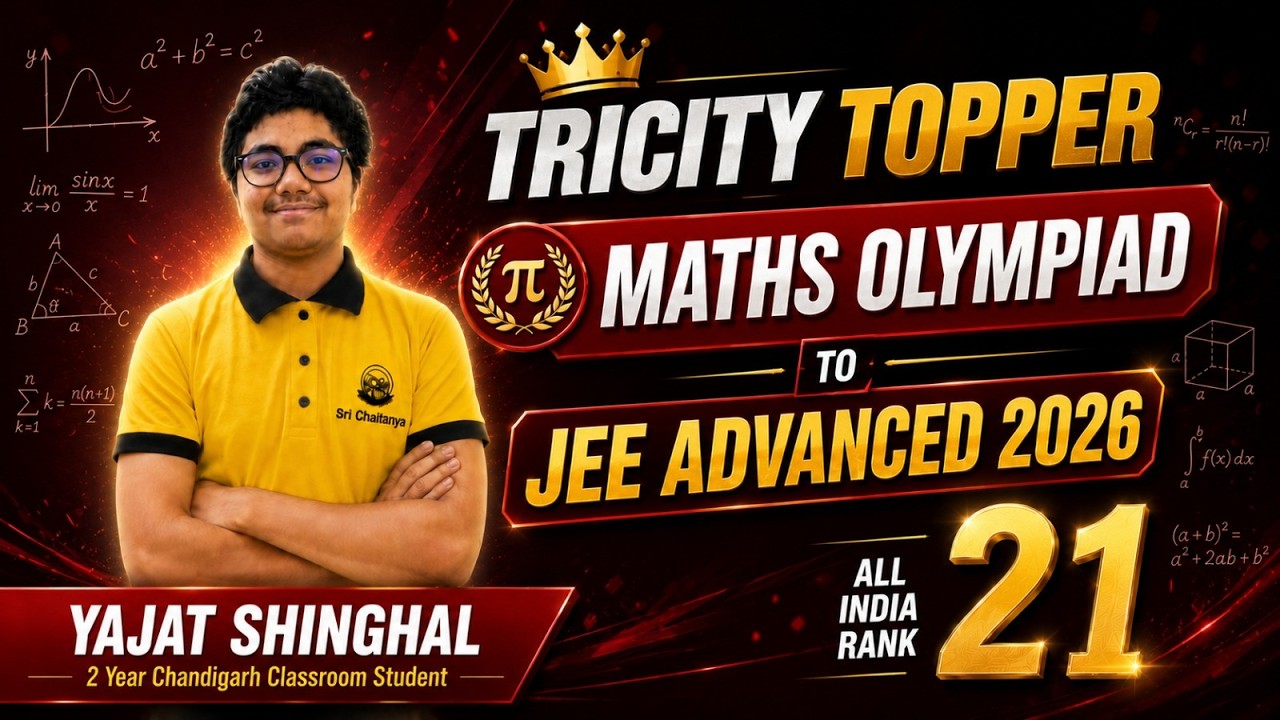 From Dreams to AIR 21 | Yajat Shinghal JEE Advanced 2026 Success Story | Tricity Topper