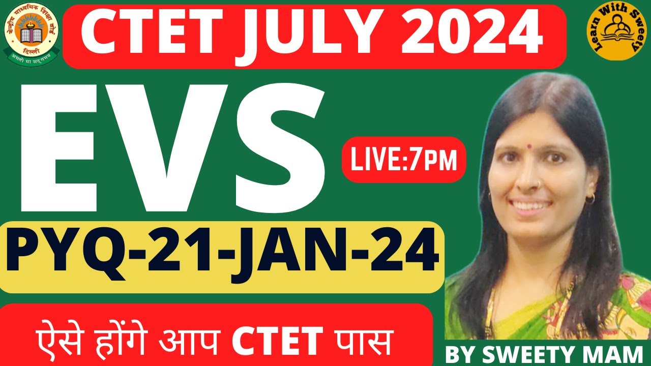 CTET EVS | PYQ 21 JAN 24 | PREVIOUS YEAR QUESTION PAPER | CTET 2024 SYLLABUS | CTET LATEST NEWS