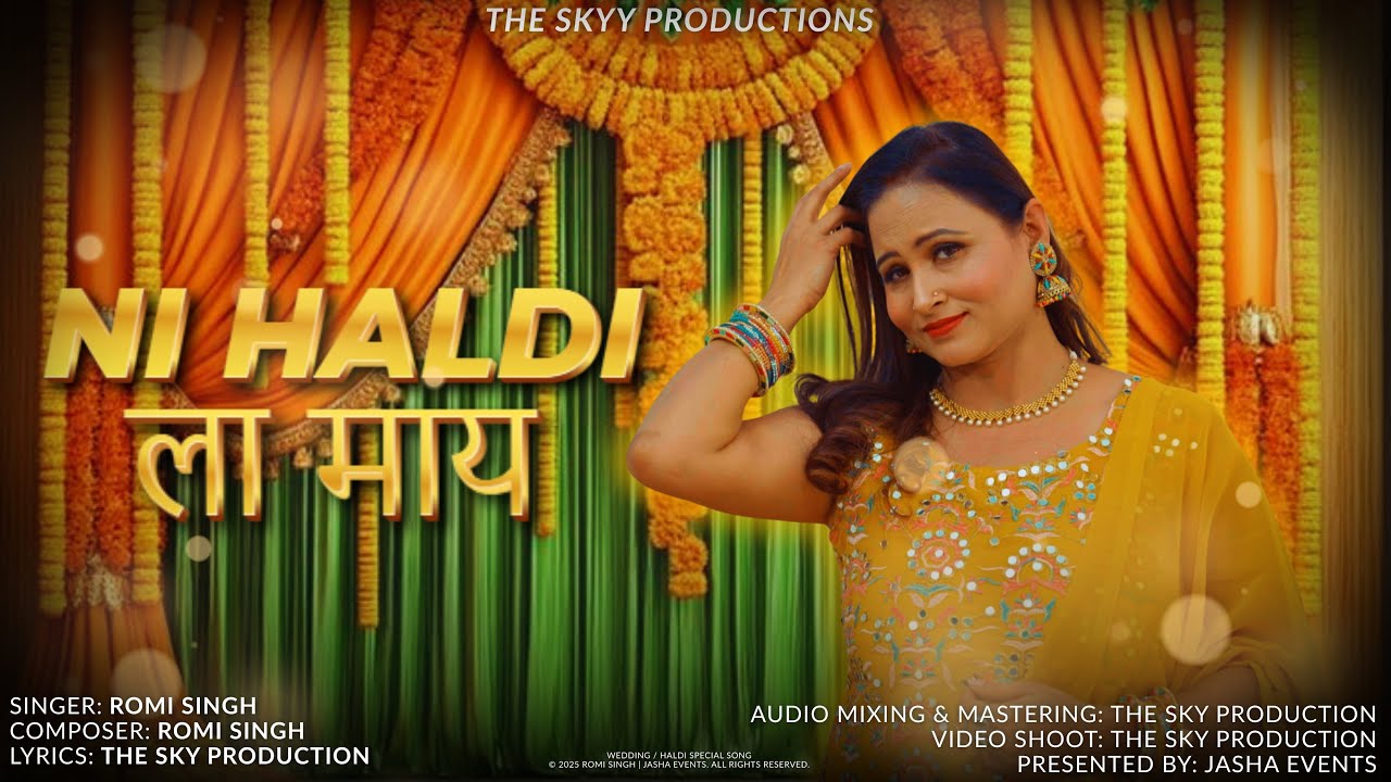 Ni Haldi La Maye | Haldi Ceremony Song | Wedding Special | Romi Singh