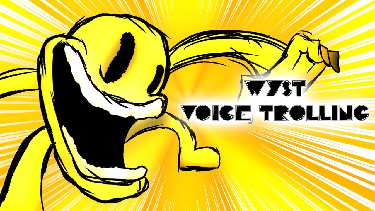 Wyst voice trolling (Pillar Chase 2)