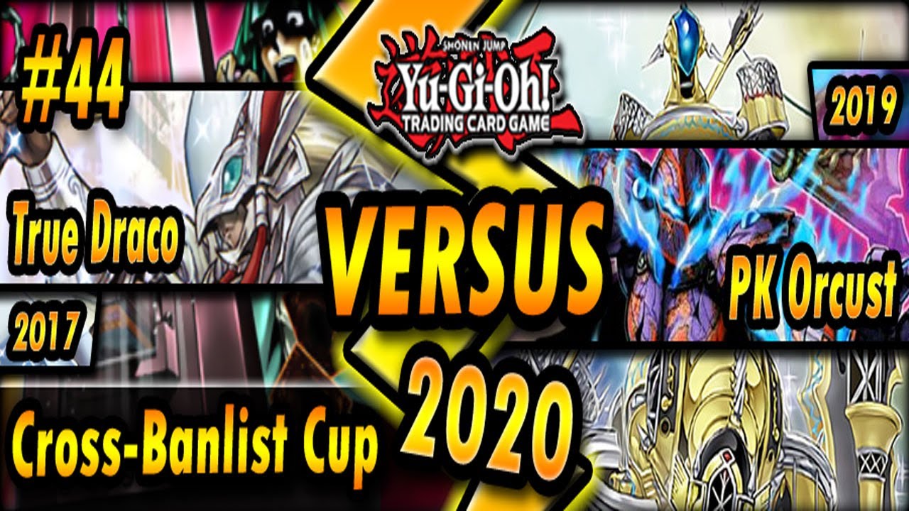 True Draco (2017) vs. PK Orcust (2019) | Cross-Banlist Cup 2020