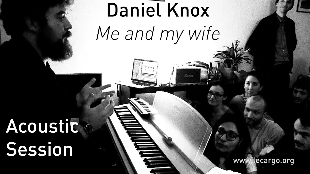 #700 Daniel Knox - Me and my wife (Acoustic Session)