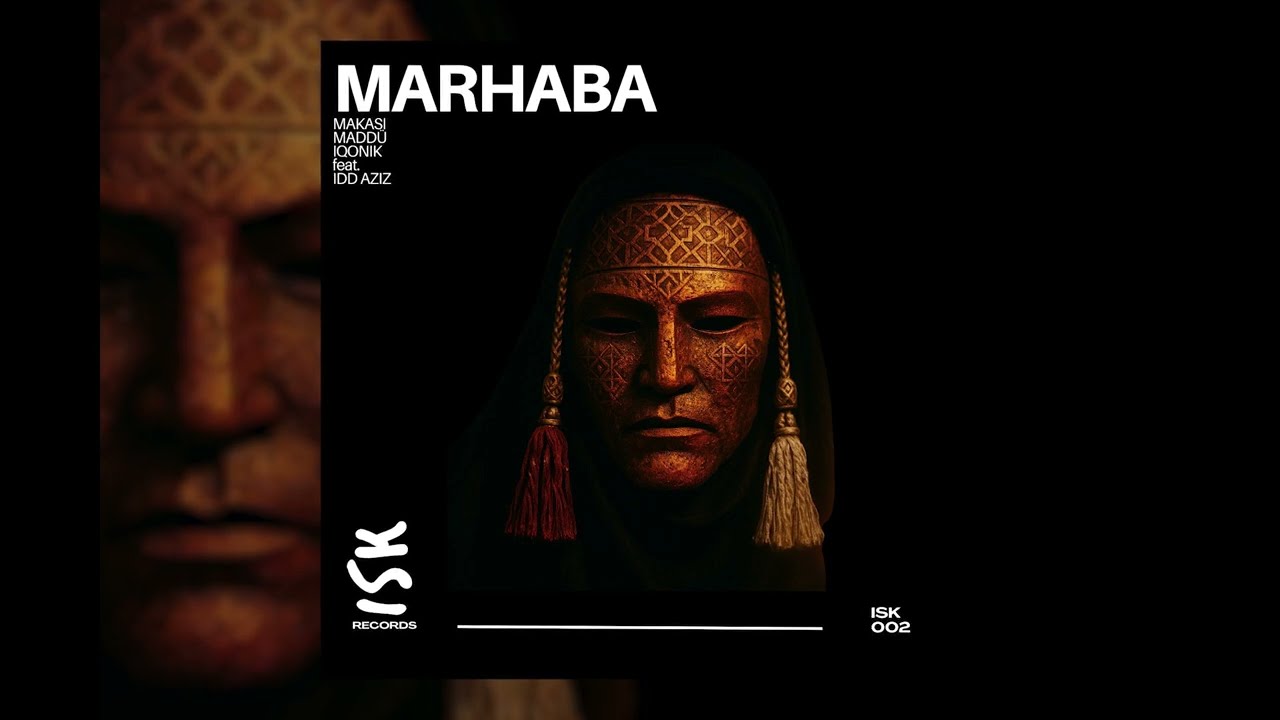 Makasi, Idd Aziz, MADD&Uuml;, iQoniK - Marahaba