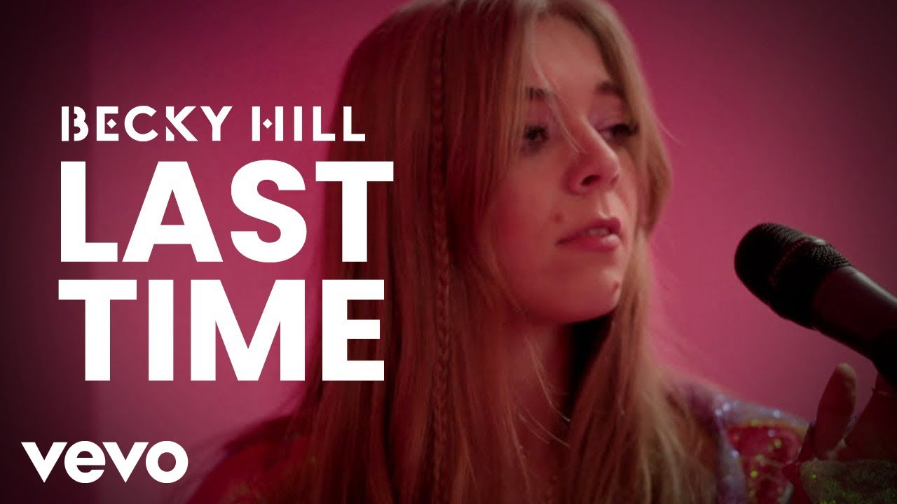 Becky Hill - Last Time (Official Video)
