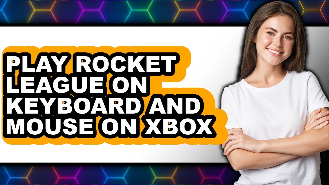 How to Play Rocket League on Keyboard and Mouse on Xbox 2025 - Full Guide