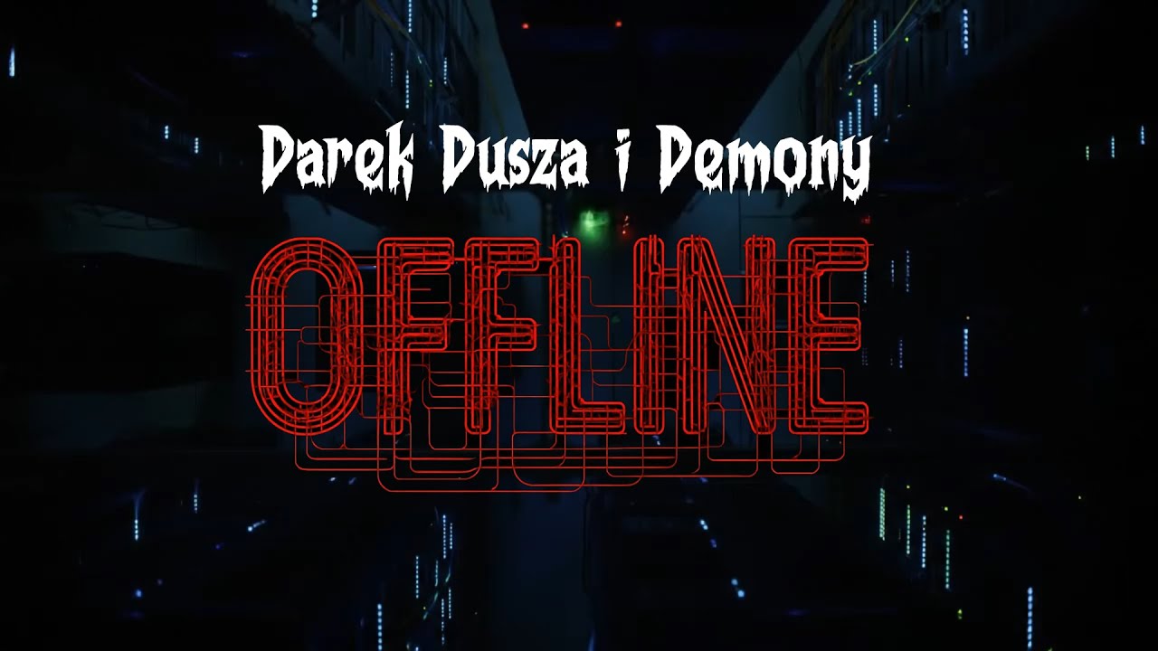 Darek Dusza i Demony - Offline