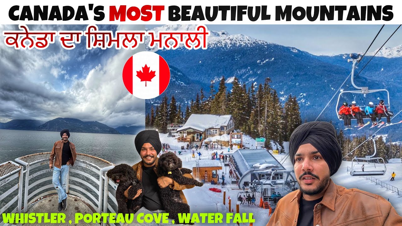 ROAD TRIP TO CANADA’s MOST BEAUTIFUL MOUNTAINS 🏔️ 🇨🇦ਕਨੇਡਾ ਦਾ ਸ਼ਿਮਲਾ ਮਨਾਲੀ | Whistler , Posteau cove