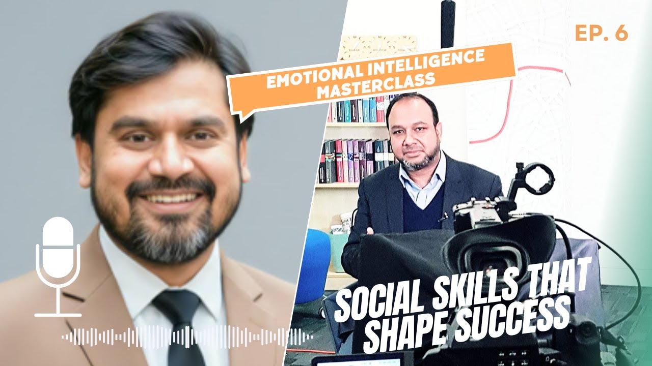 The Human Network: Why Social Skills Matter More Than Ever | EI Masterclass Episode 6