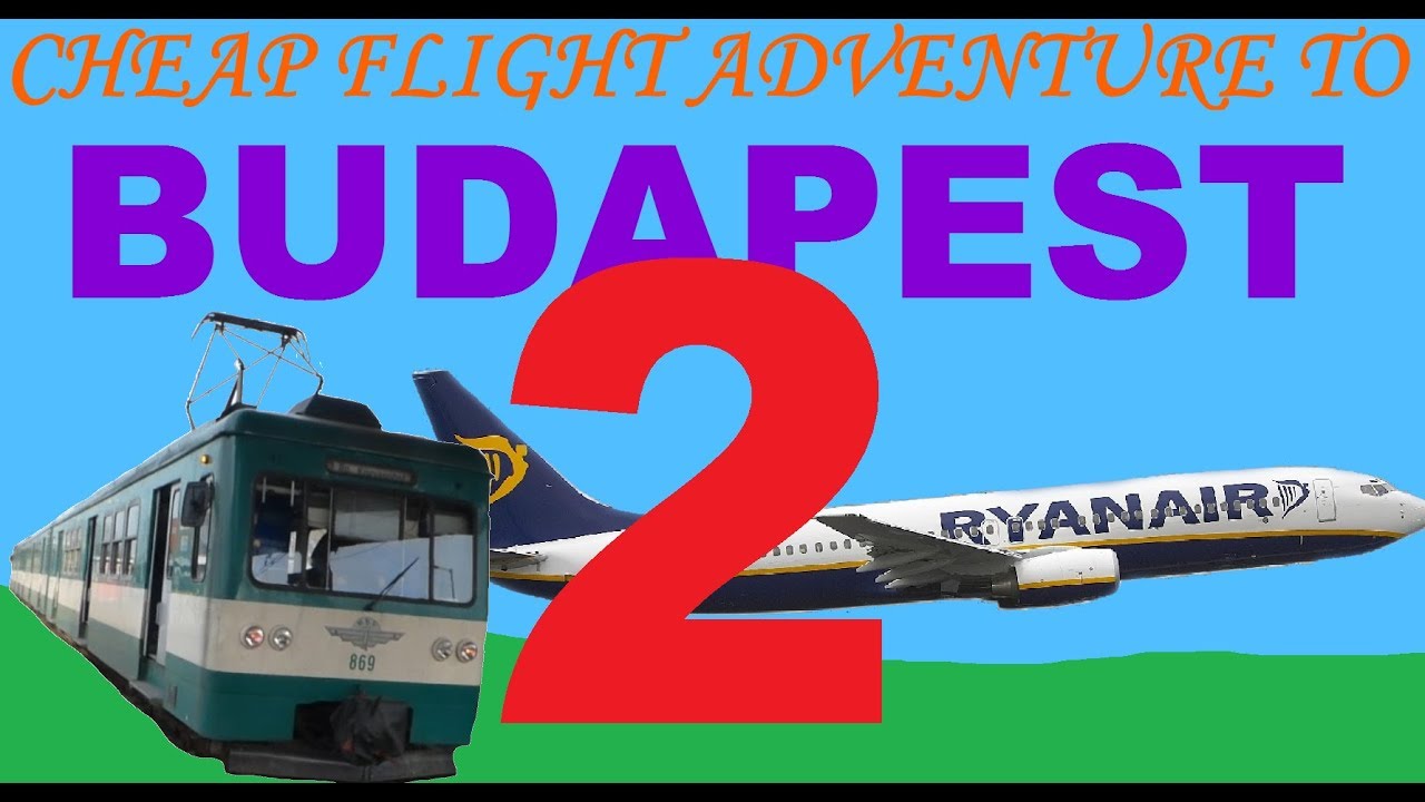 Cheap flight adventure to Budapest (part 2)