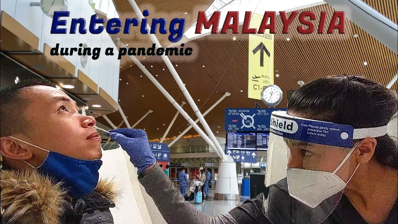 Guide to Entering Malaysia During the Covid-19 Pandemic Without Wasting Time and Money