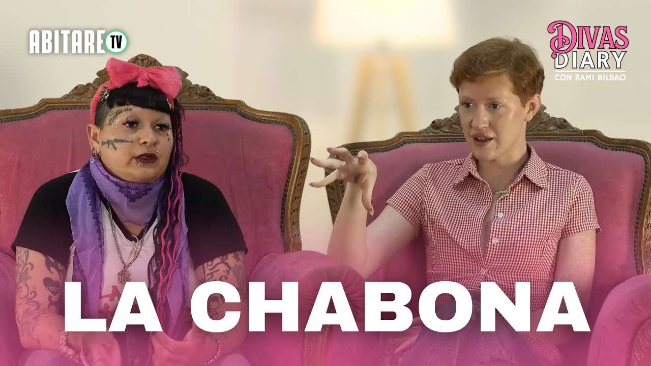 LA CHABONA X RAMI BILBAO | DIVAS DIARY | ABITARE | 10-12-25
