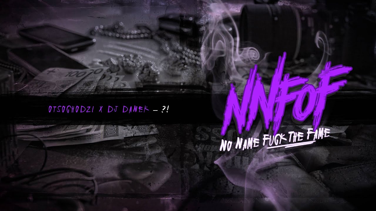 NNFOF x Otsochodzi x DJ Danek - ?! [Audio]