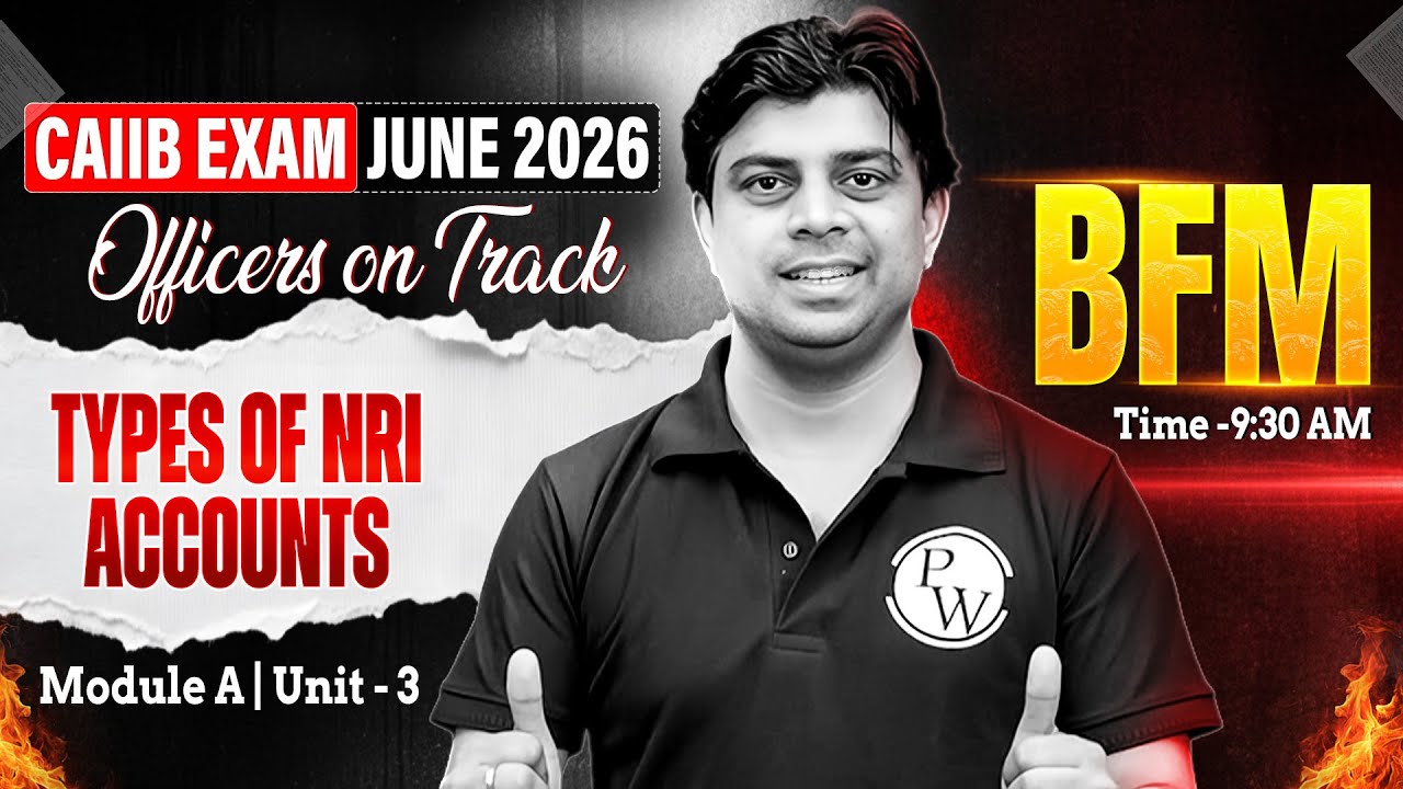 CAIIB June 2026 | CAIIB BFM Module A | Types of NRI Accounts | by Akhilesh Sir