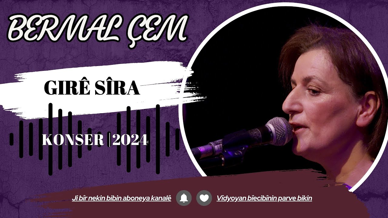 Bermal Çem -  Girê Sîra | Konser © 2024