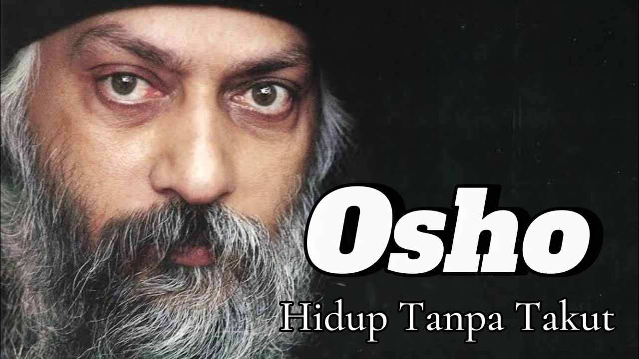 Osho: Hidup Tanpa Takut | Merangkul Kematian, Merayakan Kehidupan
