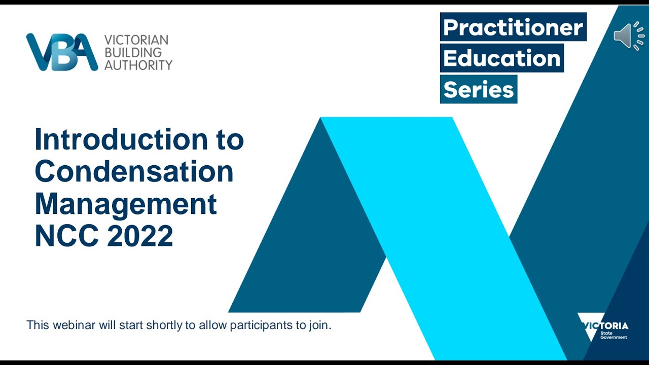 Practitioner Education Series - Building: Introduction to Condensation Management NCC 2022
