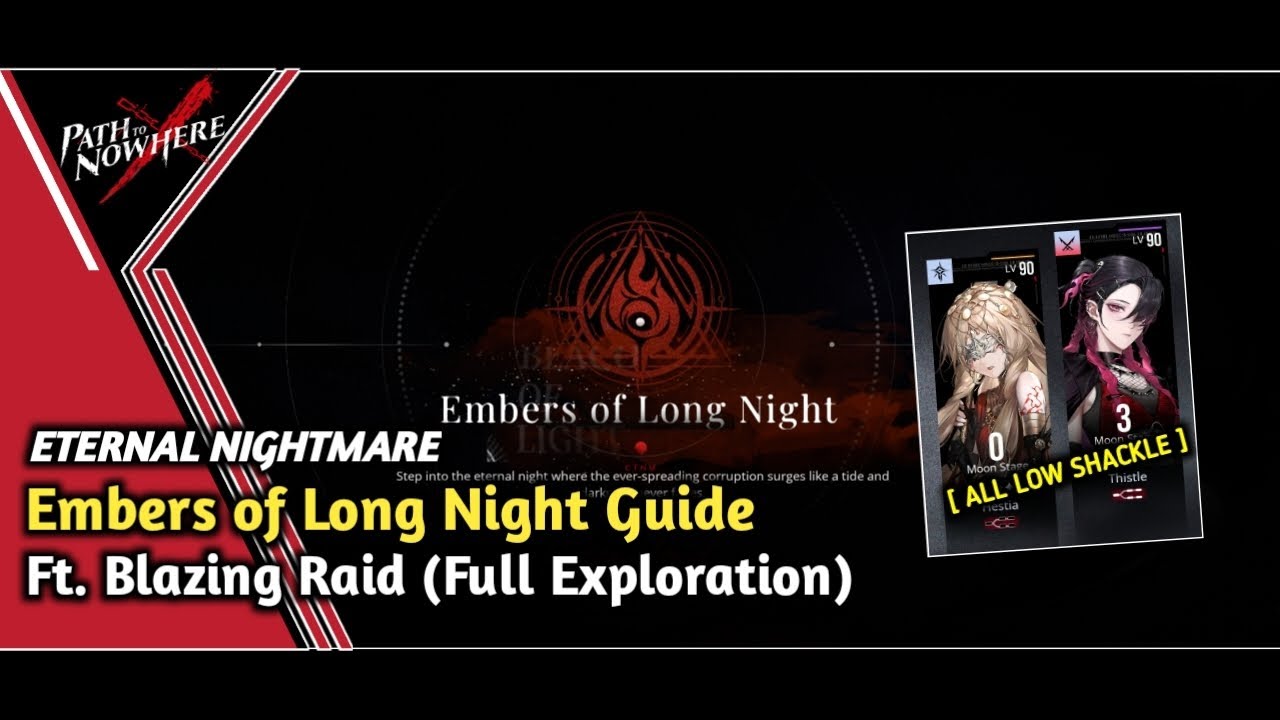 Path To Nowhere | Eternal Nightmare : Embers of Long Night , Chaos Lv53 Ft. S0 Hestia (Blazing Raid)