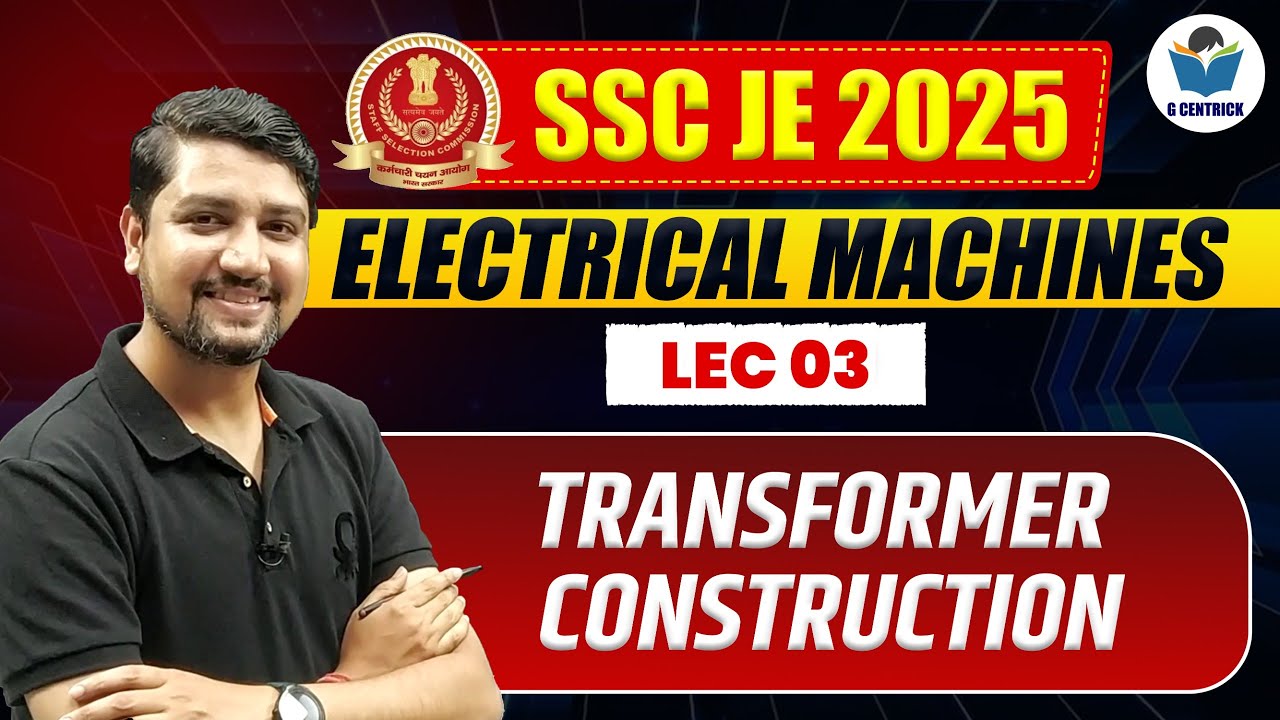 Lec 03 Transformer Construction || Electrical Machine for SSC JE || Electrical Machines || JE 2025