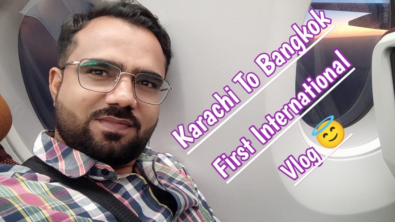Karachi To Bangkok | First international Vlog 😇