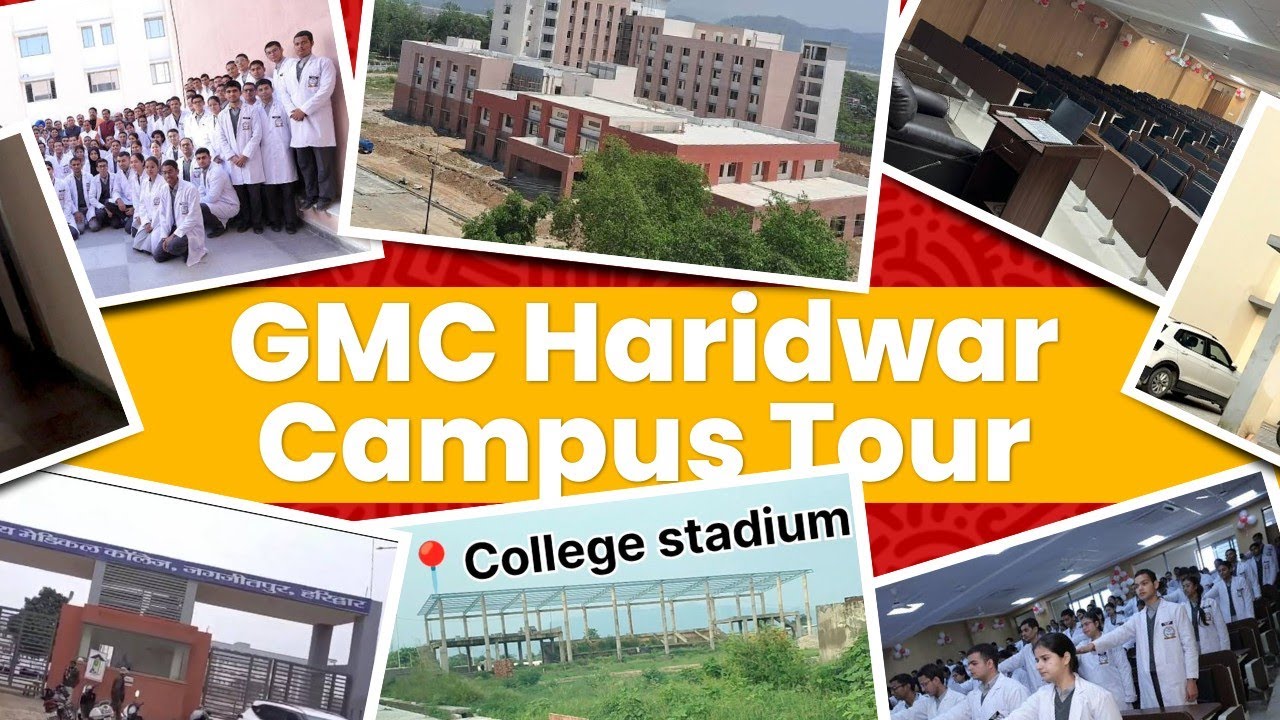 Campus Tour of GMC Haridwar Uttrakhand | GMC Haridwar | Administrative block | Hostels | Hospital 