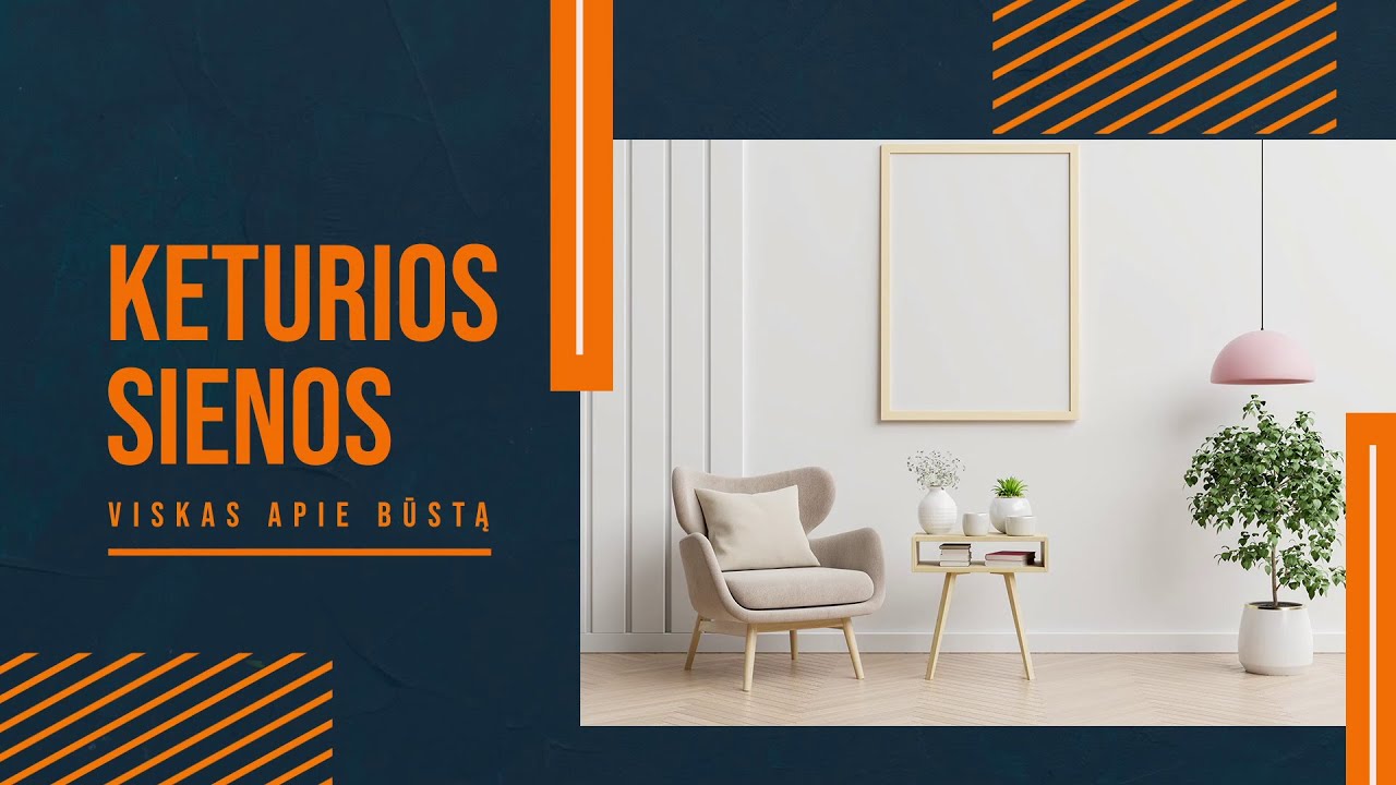 Keturios sienos. Interjero dizainerė - apie dažniausias lietuvių užgaidas, daromas klaidas
