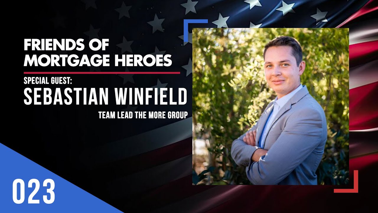 Friends of Mortgage Heroes 23 | Sebastian Winfield - Team Lead The More Group