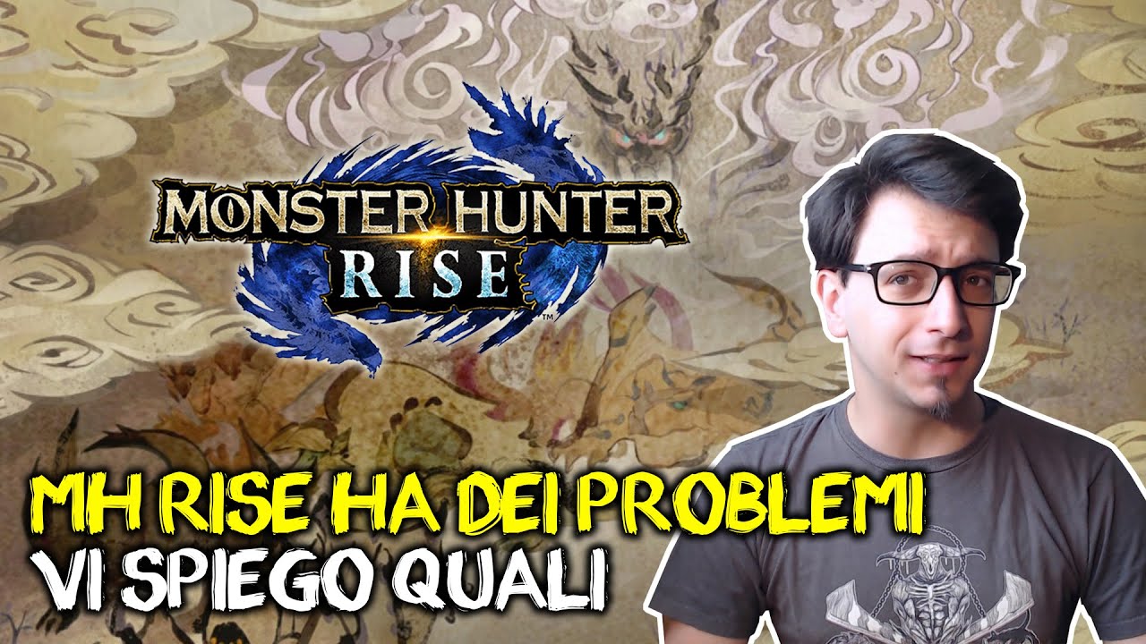 MONSTER HUNTER RISE HA DEI PROBLEMI | Analisi di Pregi e Difetti del Nuovo MH