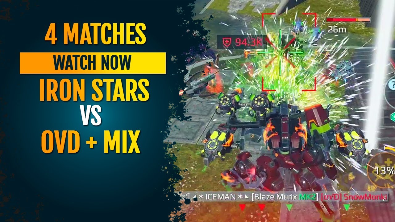 💪 Iron Stars vs OVD / Mix Clan Battle Squad : War Robots WR