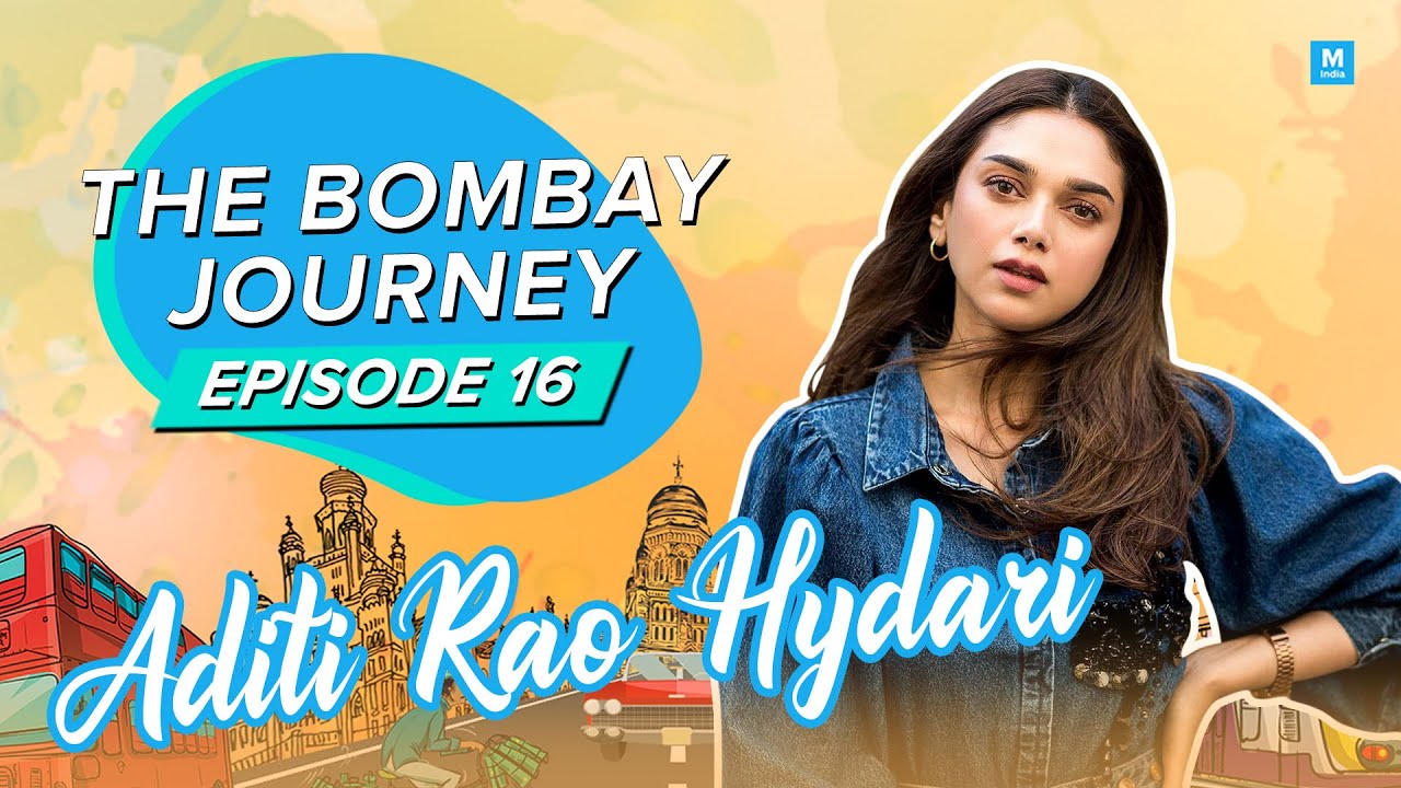 The Bombay Journey ft. Aditi Rao Hydari - EP16