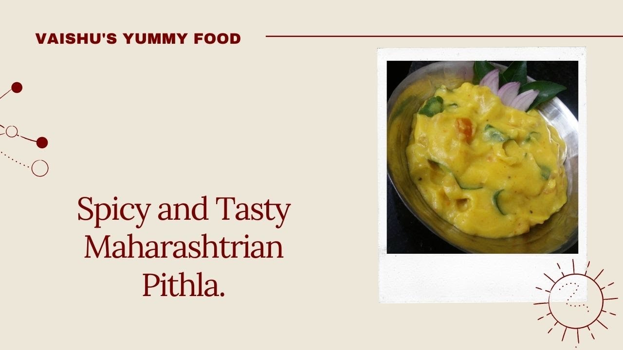 Maharashtrian Pithla Recipe (Besan Curry), Spicy and Tasty Maharashtrian Pithla.