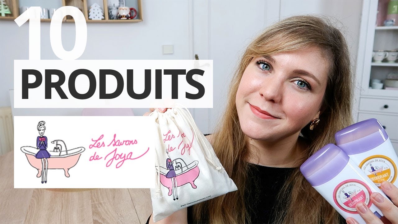 J'ai testé 10 produits Les Savons de Joya