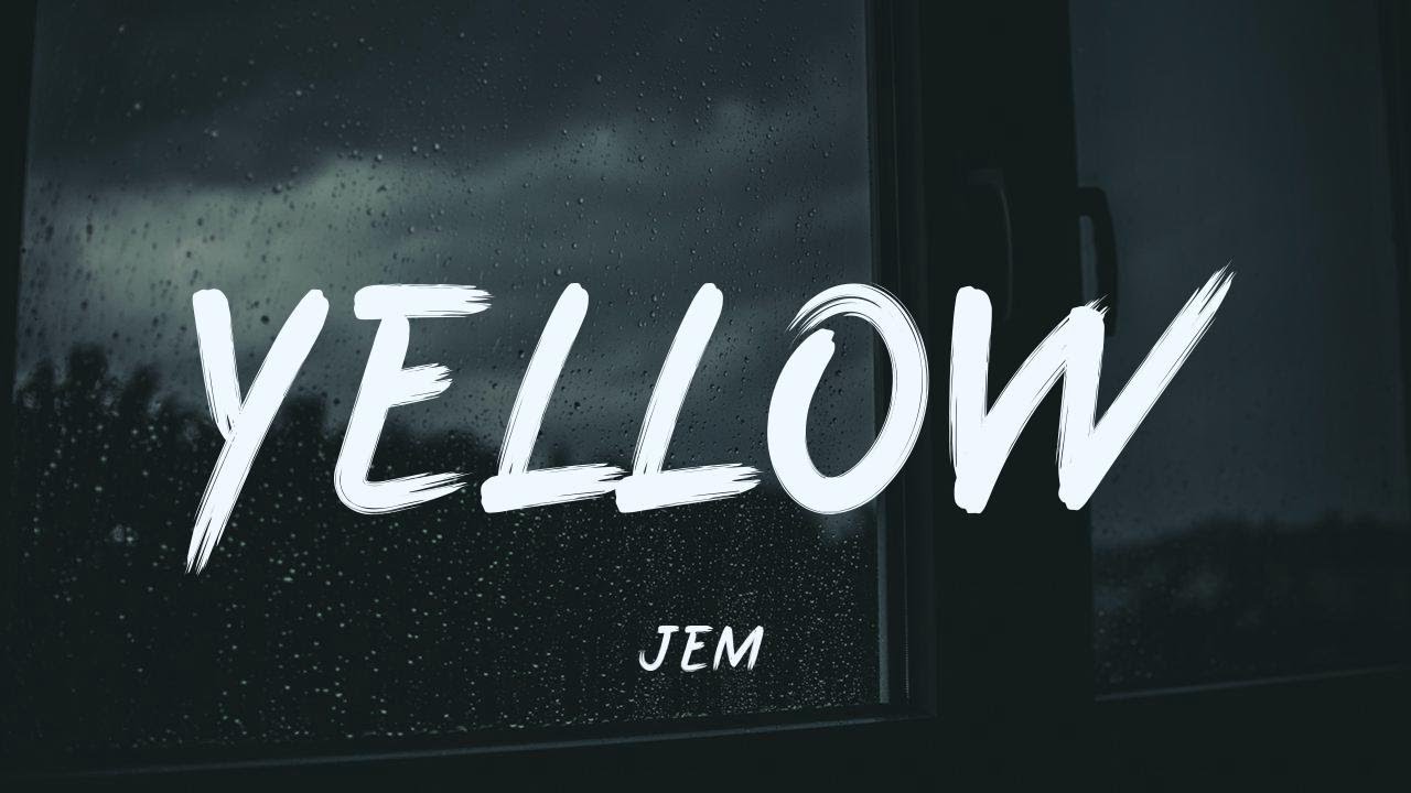 Jem - Yellow『Look how they shine for you』【動態歌詞Lyrics】