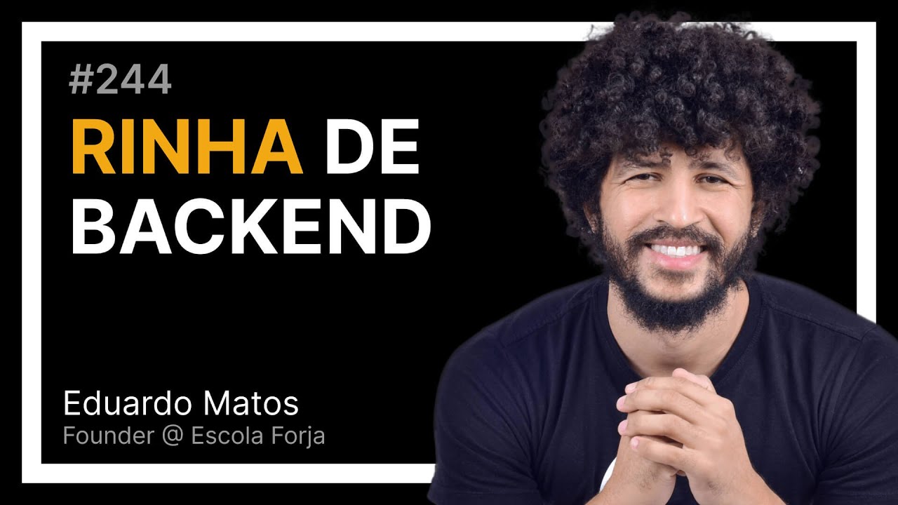 RINHA DE BACKEND com Edu Matos - Tech Leadership Rocks #244