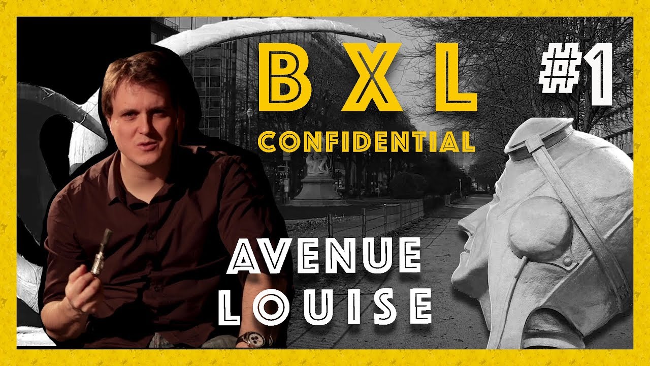 BXL CONFIDENTIAL #1 | Avenue Louise