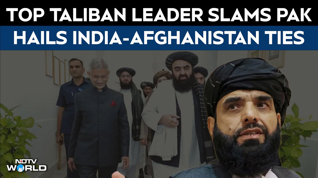 India Afghanistan Relations | Top Taliban Leader Slams Pakistan, Hails India-Afghanistan Ties