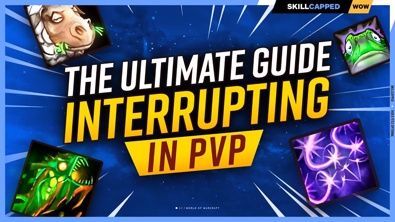 The ONLY Guide You NEED for INTERRUPTING in WoW PvP