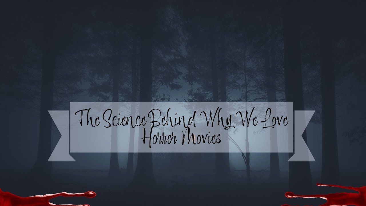 The Science Behind Why We Love Horror Movies