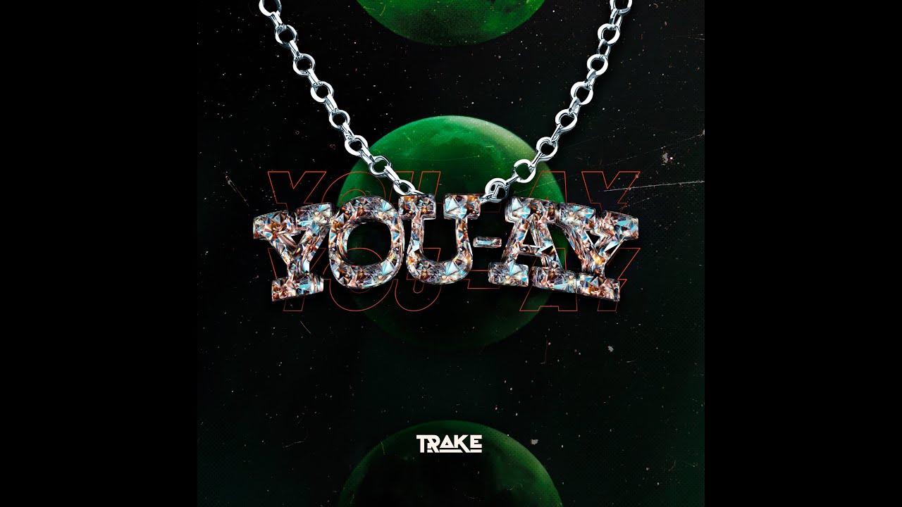 TRAKE - YOU AY