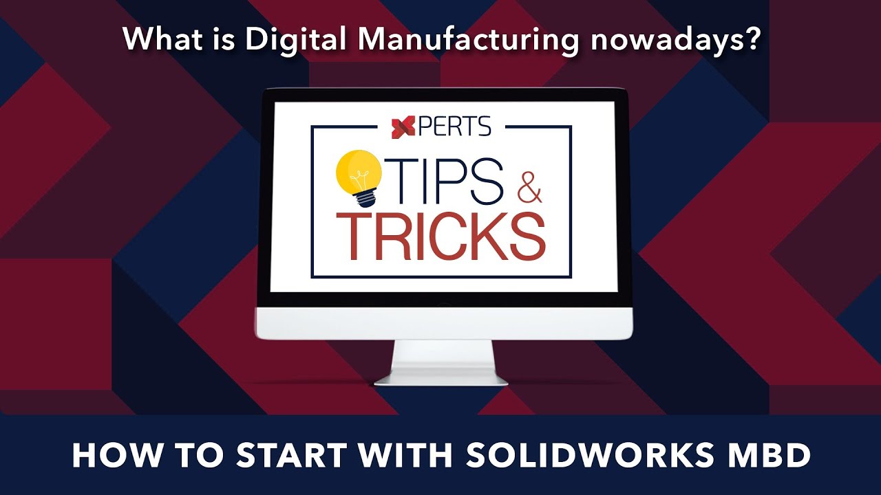Tips and Tricks #43 &ndash; How to start with SOLIDWORKS MBD